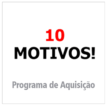 Programa de Aquisição 10 Motivos 